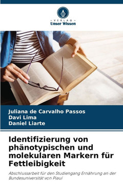 Identifizierung von ph?otypischen und molekularen Markern f? Fettleibigkeit
