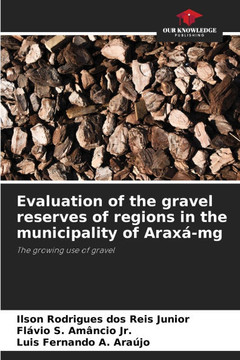 Evaluation of the gravel reserves of regions in the municipality of Arax?mg