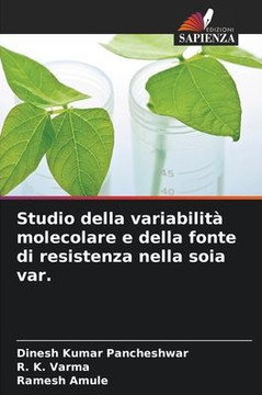 Studio della variabilit?molecolare e della fonte di resistenza nella soia var.