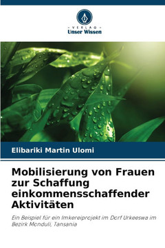 Mobilisierung von Frauen zur Schaffung einkommensschaffender Aktivit?en