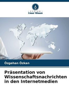 Pr?entation von Wissenschaftsnachrichten in den Internetmedien