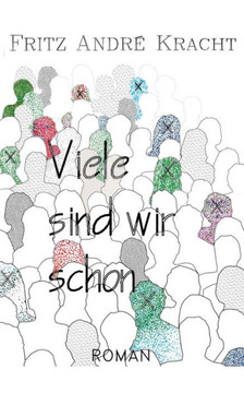 Viele sind wir schon: Roman Viele sind wir schon: Roman