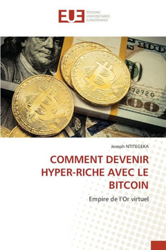 Comment Devenir Hyper-Riche Avec Le Bitcoin
