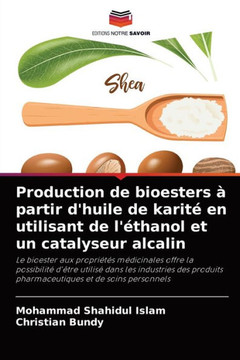 Production de bioesters ?partir d'huile de karit?en utilisant de l'?hanol et un catalyseur alcalin
