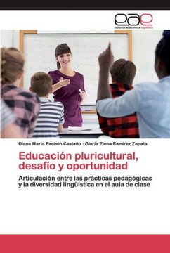 Educaci? pluricultural, desaf? y oportunidad