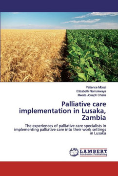 Palliative care implementation in Lusaka, Zambia Palliative care implementation in Lusaka, Zambia