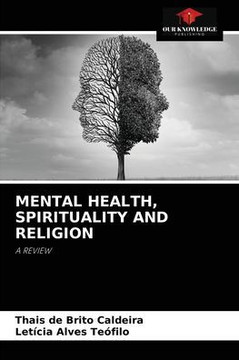 Mental Health, Spirituality and Religion Mental Health, Spirituality and Religion