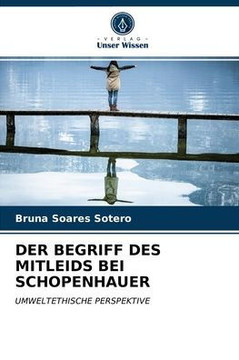 Der Begriff Des Mitleids Bei Schopenhauer Der Begriff Des Mitleids Bei Schopenhauer