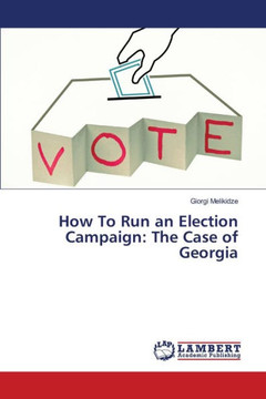 How To Run an Election Campaign: The Case of Georgia