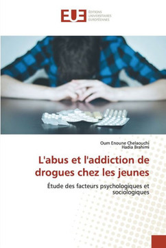 L'abus et l'addiction de drogues chez les jeunes L'abus et l'addiction de drogues chez les jeunes