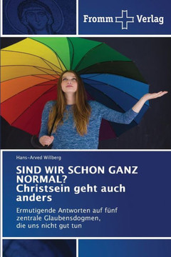 SIND WIR SCHON GANZ NORMAL? Christsein geht auch anders SIND WIR SCHON GANZ NORMAL? Christsein geht auch anders