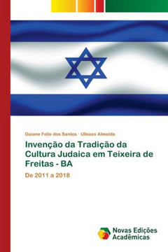 Inven?o da Tradi?o da Cultura Judaica em Teixeira de Freitas - BA