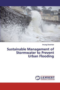 Sustainable Management of Stormwater to Prevent Urban Flooding
