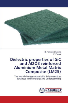 Dielectric properties of SiC and Al2O3 reinforced Aluminium Metal Matrix Composite (LM25)