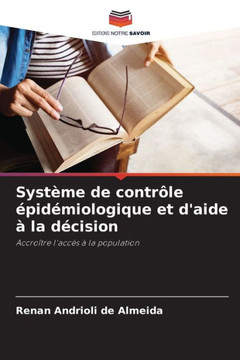 Syst?e de contr?e ?id?iologique et d'aide ?la d?ision Syst?e de contr?e ?id?iologique et d'aide ?la d?ision