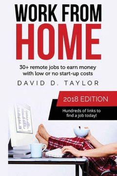 Work From Home : 30+ Remote Jobs To Earn Money With Low Or No Start-Up Costs