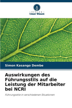 Auswirkungen des F?rungsstils auf die Leistung der Mitarbeiter bei NCRI