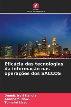 Efic?ia das tecnologias da informa?o nas opera?es dos SACCOS Efic?ia das tecnologias da informa?o nas opera?es dos SACCOS