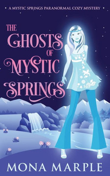 The Ghosts Of Mystic Springs