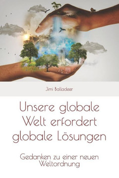 Unsere Globale Welt Erfordert Globale L Unsere Globale Welt Erfordert Globale L