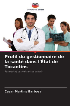 Profil du gestionnaire de la sant?dans l'?at de Tocantins Profil du gestionnaire de la sant?dans l'?at de Tocantins