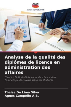 Analyse de la qualit?des dipl?es de licence en administration des affaires