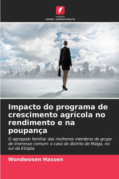 Impacto do programa de crescimento agr?ola no rendimento e na poupan?