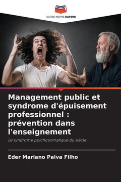Management public et syndrome d'?uisement professionnel: pr?ention dans l'enseignement