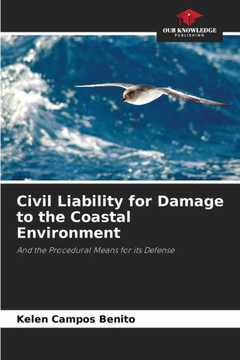 Civil Liability for Damage to the Coastal Environment Civil Liability for Damage to the Coastal Environment