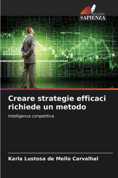Creare strategie efficaci richiede un metodo