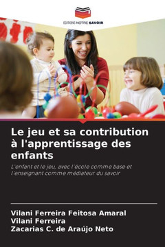 Le jeu et sa contribution ?l'apprentissage des enfants