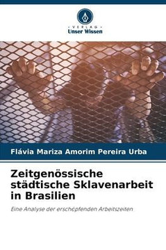 Zeitgen?sische st?tische Sklavenarbeit in Brasilien