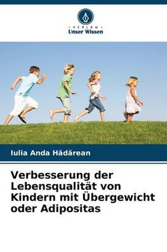 Verbesserung der Lebensqualit? von Kindern mit ?ergewicht oder Adipositas