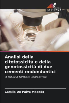 Analisi della citotossicit?e della genotossicit?di due cementi endondontici