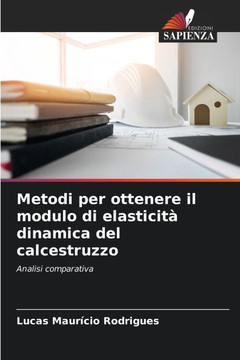 Metodi per ottenere il modulo di elasticit?dinamica del calcestruzzo