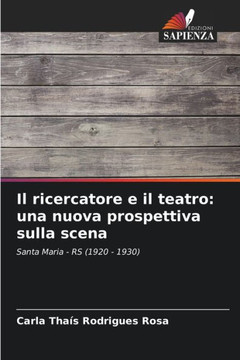 Il ricercatore e il teatro: una nuova prospettiva sulla scena