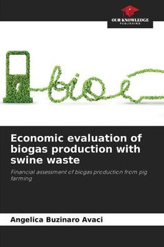 Economic evaluation of biogas production with swine waste Economic evaluation of biogas production with swine waste