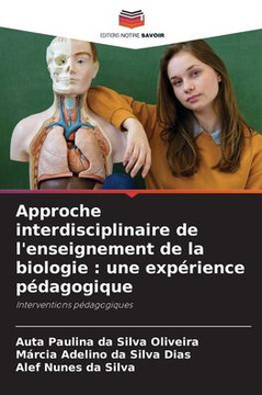 Approche interdisciplinaire de l'enseignement de la biologie: une exp?ience p?agogique