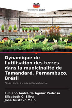 Dynamique de l'utilisation des terres dans la municipalit?de Tamandar? Pernambuco, Br?il