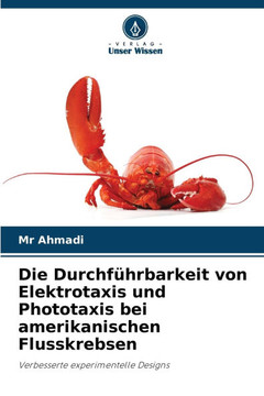 Die Durchf?rbarkeit von Elektrotaxis und Phototaxis bei amerikanischen Flusskrebsen