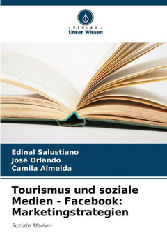 Tourismus und soziale Medien - Facebook: Marketingstrategien