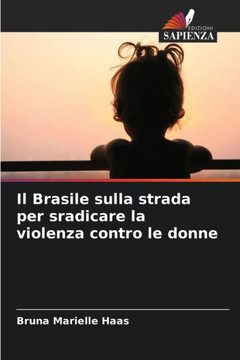Il Brasile sulla strada per sradicare la violenza contro le donne