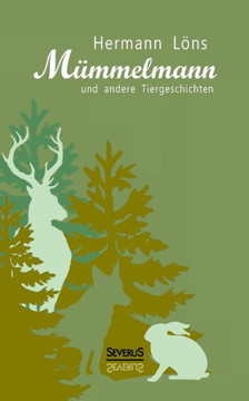 Mümmelmann und andere Tiergeschichten Mümmelmann und andere Tiergeschichten