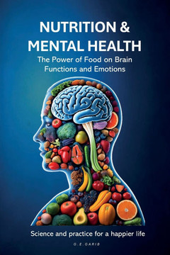Nutrition & Mental Health: The Power of Food on Brain Functions and Emotions Nutrition & Mental Health: The Power of Food on Brain Functions and Emotions