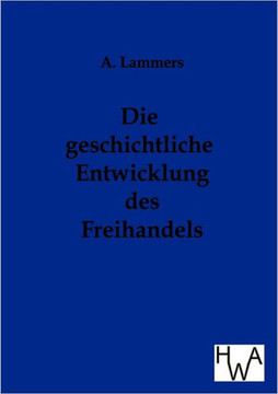 Die Geschichtliche Entwicklung Des Freihandels