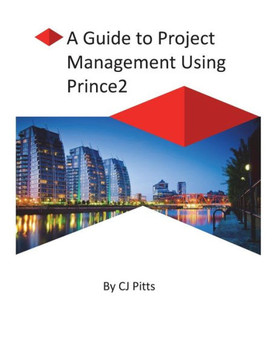 Prince2 - A Guide To Project Management
