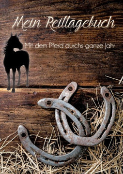 Mein Reittagebuch: Mit meinem Pferd durchs ganze Jahr