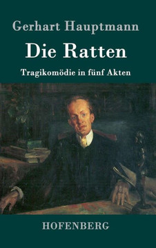 Die Ratten: Tragikomödie in fünf Akten