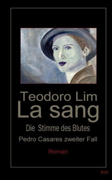 La Sang - Die Stimme des Blutes: Pedro Casares zweiter Fall La Sang - Die Stimme des Blutes: Pedro Casares zweiter Fall