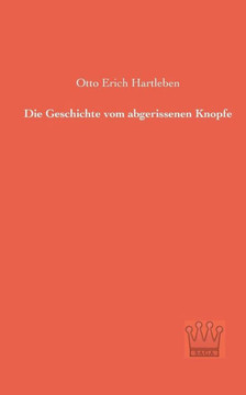 Die Geschichte vom abgerissenen Knopfe